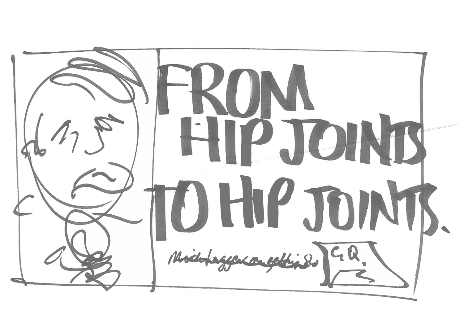 GQ %22Hip Joints%22 Scribble